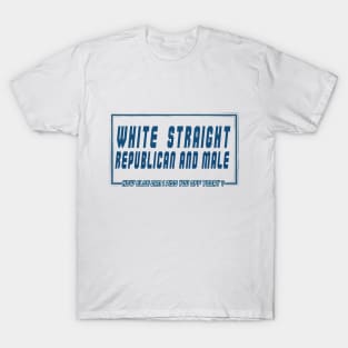 White Straight Republican and Male T-Shirt